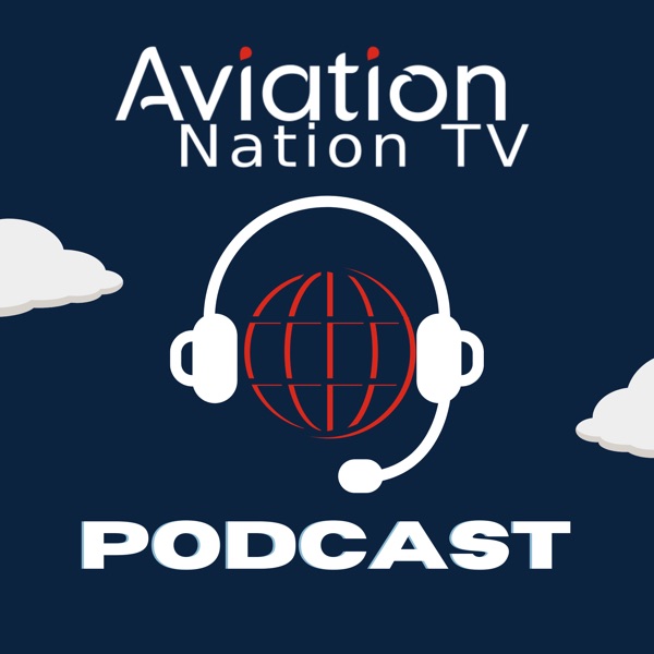 Aviation Nation TV Podcast Artwork
