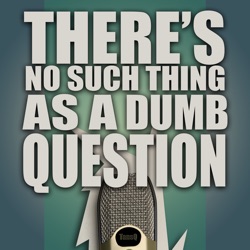 Podcast – My Dumb Question On Air
