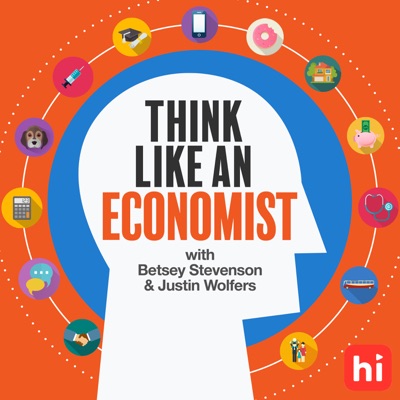 Think Like An Economist:Betsey Stevenson & Justin Wolfers