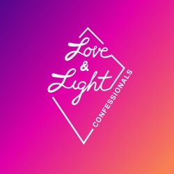 Love & Light Confessionals