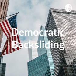 Democratic Backsliding