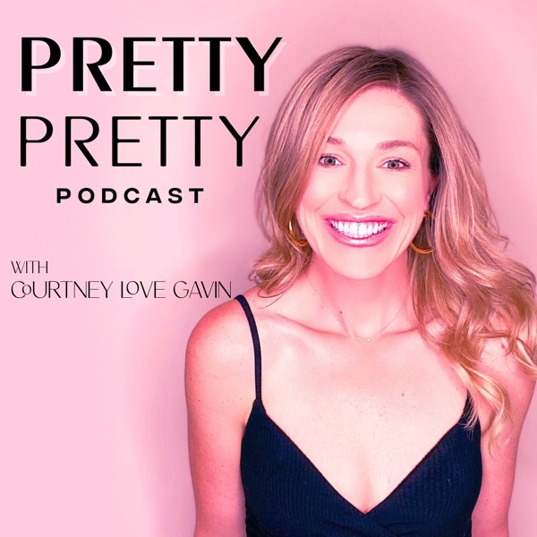 Pretty Pretty Podcast