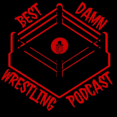 BEST "D" Wrestling Podcast