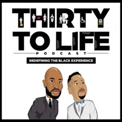 30 to Life - Redefining the Black Experience 