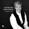 Dufresne Ministries Podcast - Dufresne Ministries