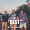 The "BEST" Podcast - The "Best" Podcast
