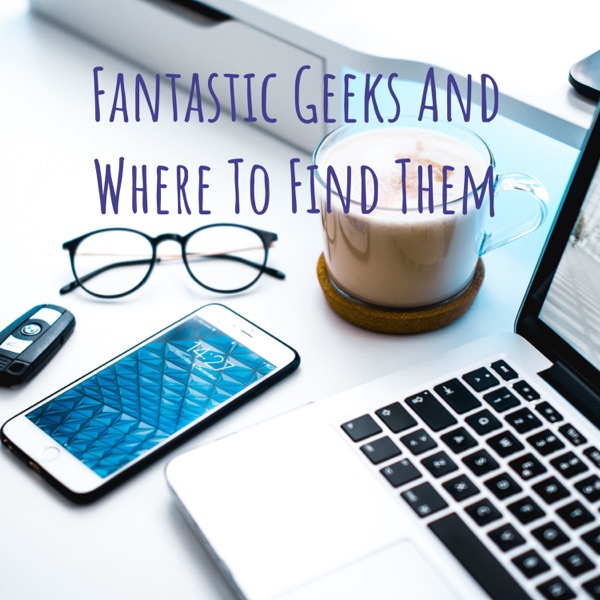 Fantastic Geeks And Where To Find Them image