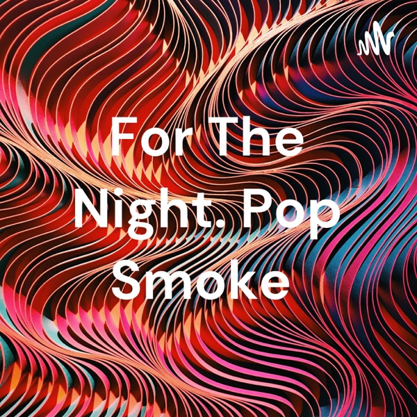 For The Night. Pop Smoke