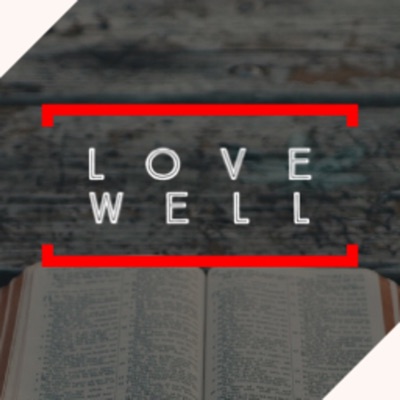 #LoveWell by Dan Rose