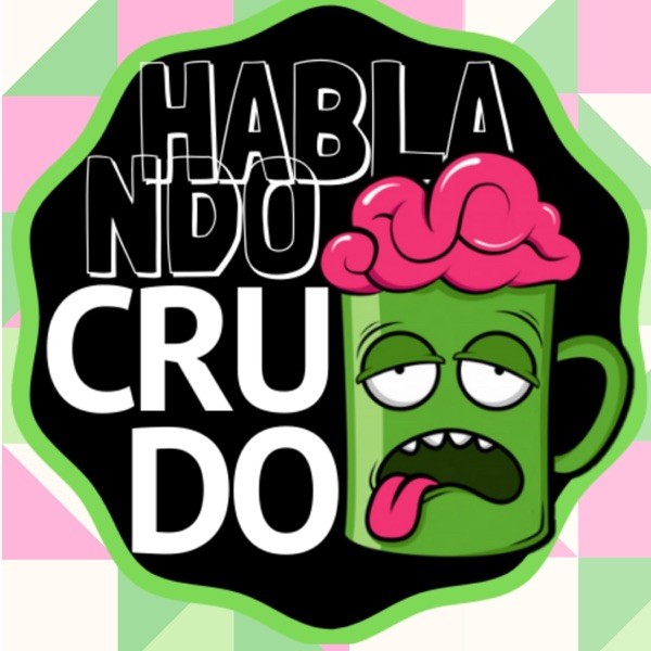 Hablando Crudo