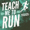 Teach Me to Run artwork