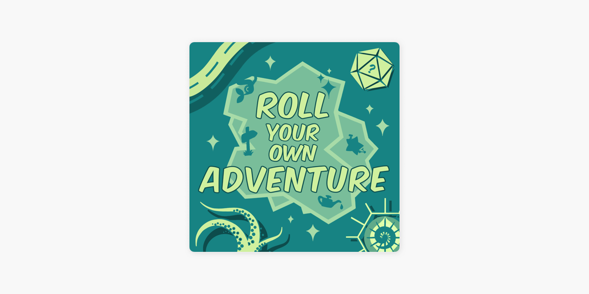 Roll Your Own Adventure on Apple Podcasts
