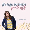 The Better Business Podcast