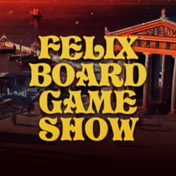Felix Board Game Show