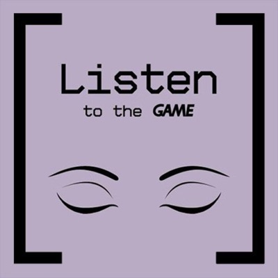 Listen to the Game