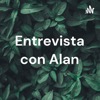 Entrevista con Alan