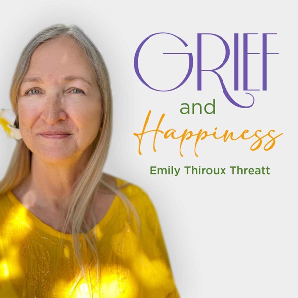 Grief & Happiness podcast show image