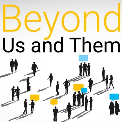 Beyond Us and Them. Podcast on radicalization in the times of social polarization Beyond Us and Them. Podcast on radicalization in the times of social polarization