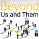 Beyond Us and Them. Podcast on radicalization in the times of social polarization