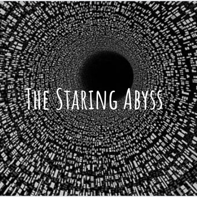 The Staring Abyss
