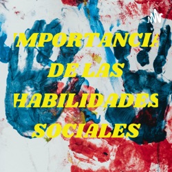 IMPORTANCIA DE LAS HABILIDADES SOCIALES