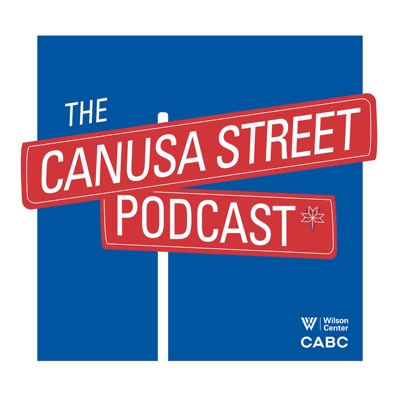 Canusa Street - Intersecting the Canada U.S. Relationship:Wilson Center