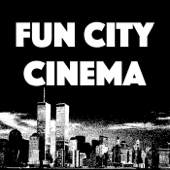Fun City Cinema - Jason Bailey & Michael Hull