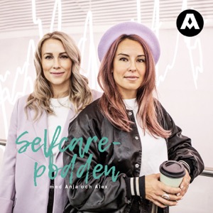 Selfcare-podden med Anja och Alex