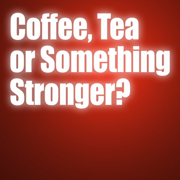 Coffee, Tea or Something Stronger? Artwork