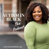 The Autism in Black Podcast