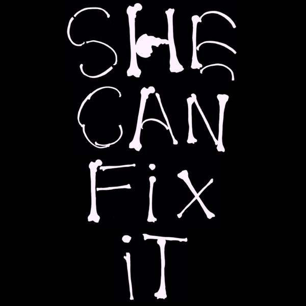 She Can Fix It Podcast