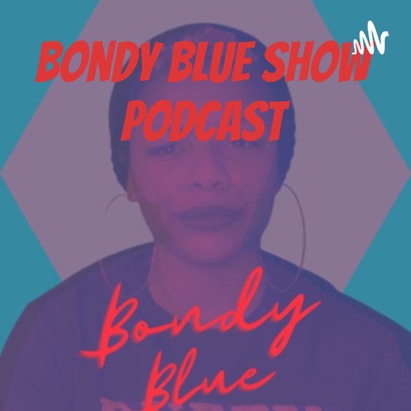 Bondy Blue Show Podcast