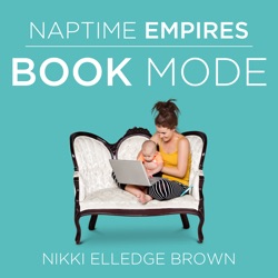 Naptime Empires with Nikki Elledge Brown: Refreshingly Honest Conversations for Entrepreneurial Moms