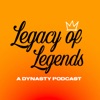 Legacy of Legends: A Dynasty Podcast artwork