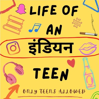Life Of An Indian Teen:Indian Teen