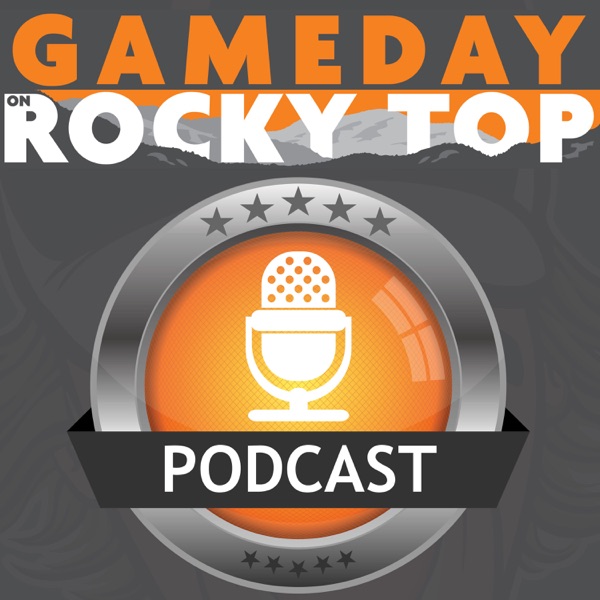 Gameday on Rocky Top Podcast