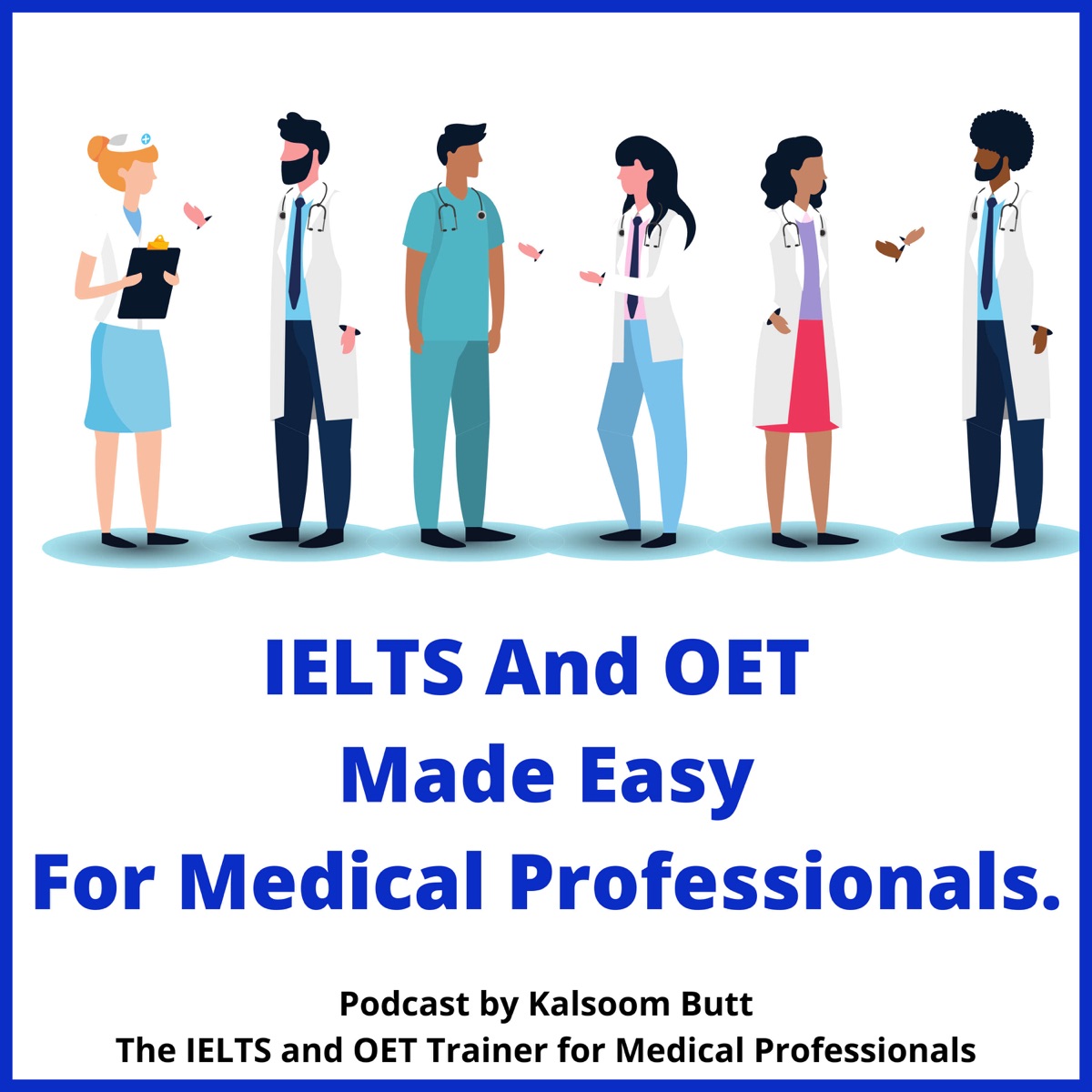 IELTS And OET Made Easy Podcast For Medical Professionals – Podcast –  Podtail