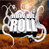 How We Roll Podcast - How We Roll Podcast