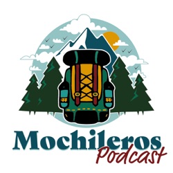 90.- Mochileros adentrándose en las montañas de México (con Víctor García).