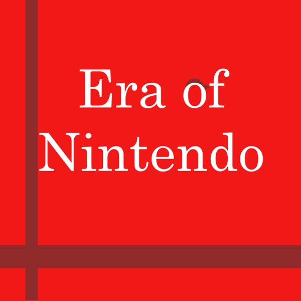 Era of Nintendo Podcast Artwork