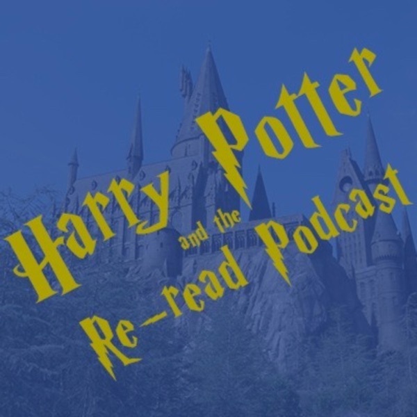 Harry Potter and the Reread Podcast Artwork