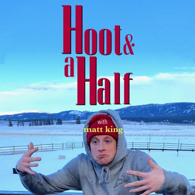Hoot & a Half with Matt King:Matt King