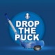 Drop the Puck Podcast