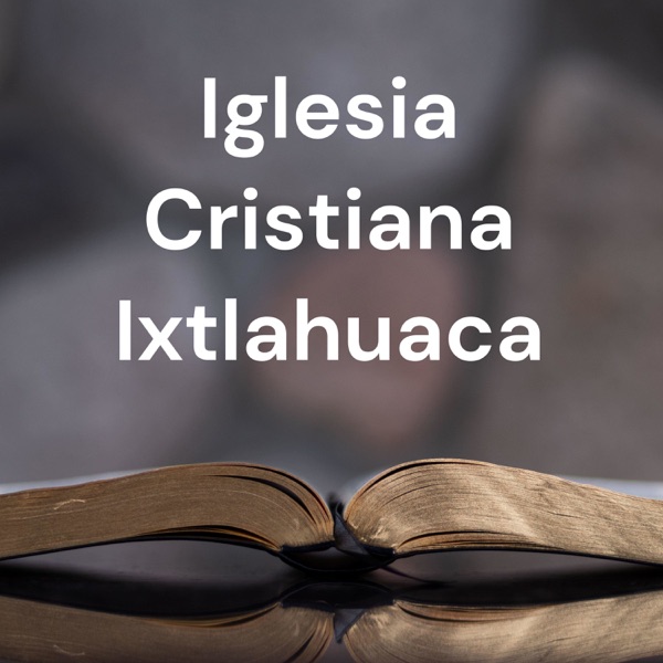 Iglesia Cristiana Ixtlahuaca