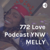 772 Love Podcast YNW MELLY - Matheus Affonso