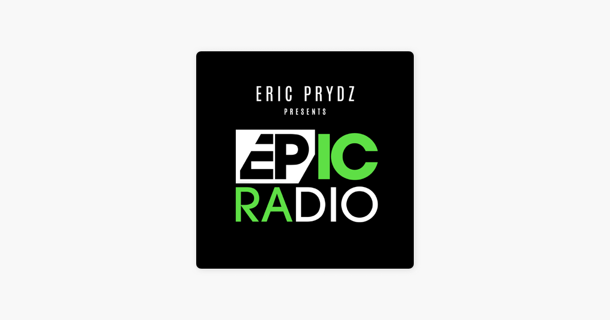 ERIC PRYDZ – EPIC RADIO on Apple Podcasts