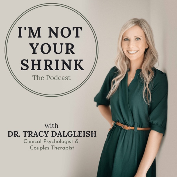 I'm Not Your Shrink
