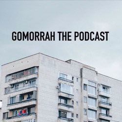 Gomorrah The Podcast