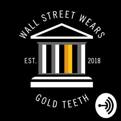 Wall Street Wears Gold Teeth
