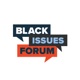 Black Issues Forum